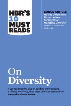 Paperback Hbr's 10 Must Reads on Diversity (with Bonus Article Making Differences Matter: A New Paradigm for Managing Diversity by David A. Thomas and Robin J. Book