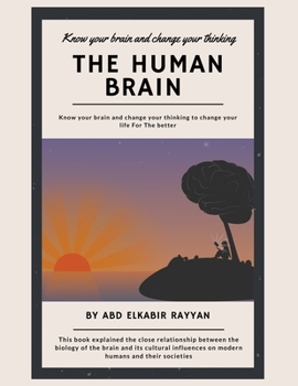 Paperback The human brain: Know your brain and change your thinking Book