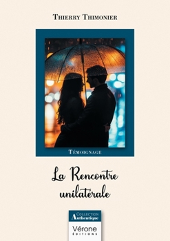 Paperback La Rencontre unilatérale [French] Book