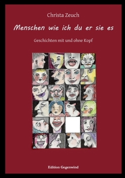 Paperback Menschen wie ich du er sie es: Geschichten mit und ohne Kopf [German] Book