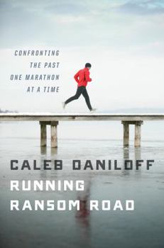 Hardcover Running Ransom Road: Confronting the Past, One Marathon at a Time Book