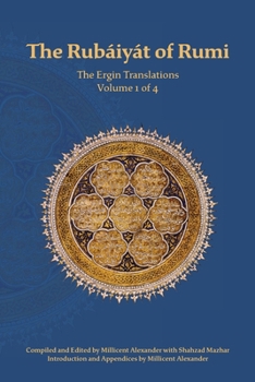 Rubaiyat of Rumi, the Ergin Translations : Volume 2 Of 4