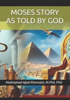 MOSES STORY AS TOLD BY GOD