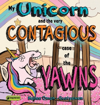Hardcover My Unicorn and the Very Contagious Case of the Yawns Book