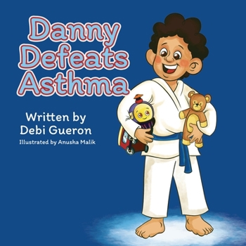 Paperback Danny Defeats Asthma: An Eye-Opening, Children's Book About Asthma, Bullying & Friendship Book