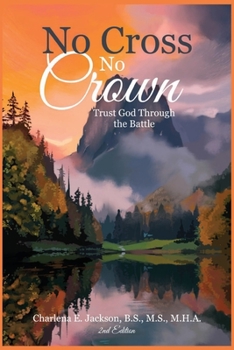 Paperback No Cross No Crown Trust God Through the Battle 2nd Edition Book