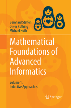 Paperback Mathematical Foundations of Advanced Informatics: Volume 1: Inductive Approaches Book