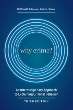 Paperback Why Crime?: An Interdisciplinary Approach to Explaining Criminal Behavior Book