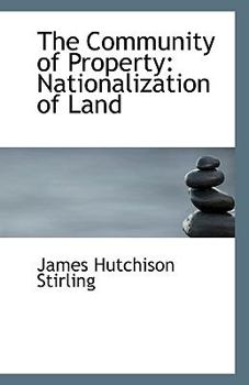 Paperback The Community of Property: Nationalization of Land Book