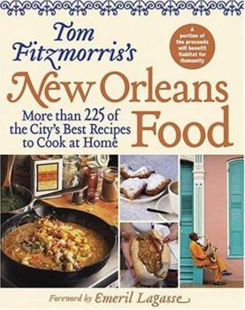 Paperback Tom Fitzmorris's New Orleans Food: More Than 225 of the City's Best Recipes to Cook at Home Book