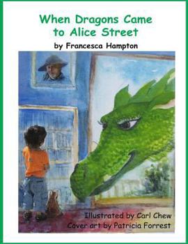 Paperback When Dragons Came to Alice Street Book