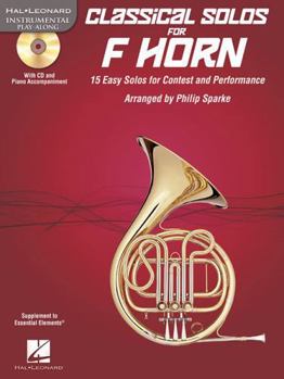 Classical Solos for Horn: 15 Easy Solos for Contest and Performance