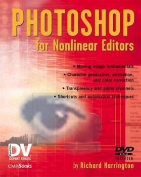 Hardcover Photoshop for Nonlinear Editors [With CDROM and DVD] Book