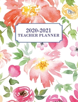 Teacher Planner 2020-2021: Lesson Planner for Academic Year July 2020 - June 2021, 7 Subject Weekly Lesson Planner + Monthly Calendar View, Comes with ... Birthday Page, Floral, Colorful, Abstract