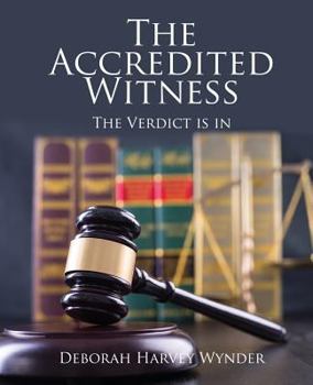 Paperback The Accredited Witness: The Verdict is in Book