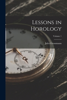 Paperback Lessons in Horology; Volume 1 Book