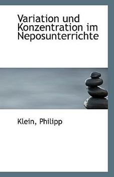 Paperback Variation Und Konzentration Im Neposunterrichte [German] Book