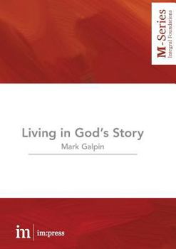 Paperback Living in God's Story: Understanding the Bible's Grand Narrative Book
