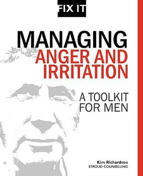 Paperback Managing Anger and Irritation: A Toolkit for Men Book