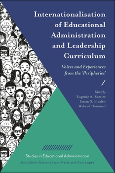 Hardcover Internationalisation of Educational Administration and Leadership Curriculum: Voices and Experiences from the 'Peripheries' Book