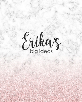 Paperback Erika's Big Ideas: Personalized Notebook - 8x10 Lined Women's Journal Book