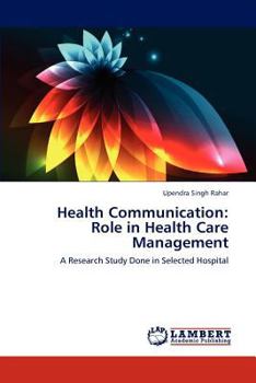 Health Communication: Role in Health Care Management