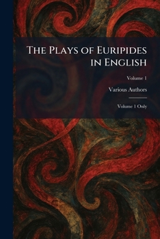 Paperback The Plays of Euripides in English: Volume 1 Only Book