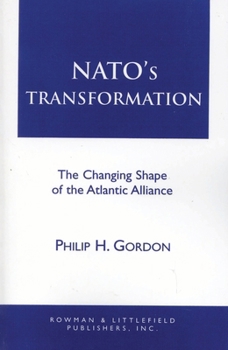 Paperback Nato's Transformation: The Changing Shape of the Atlantic Alliance Book