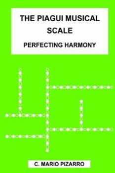 Paperback The Piagui Musical Scale: Perfecting Harmony Book