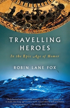 Paperback Travelling Heroes: In the Epic Age of Homer Book