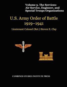 Paperback United States Army Order of Battle 1919-1941. Volume III. The Services: Air Service, Engineer, and Special Troops Organization Book