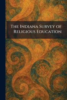 Paperback The Indiana Survey of Religious Education Book