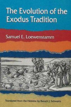 The Evolution of the Exodus Tradition (Publication of the Perry Foundation for Biblical Research in the Hebrew University of Jerusalem)