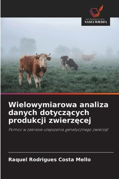Wielowymiarowa analiza danych dotyczacych produkcji zwierzecej (Polish Edition)