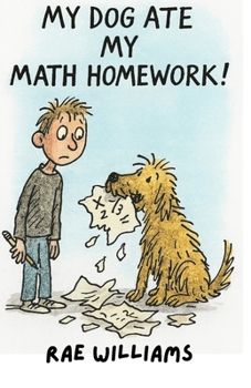 Paperback My Dog Ate my Math Homework Book