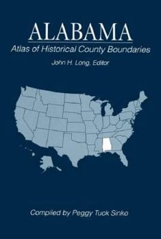 Hardcover Atlas of Historical County Boundaries Alabama Book