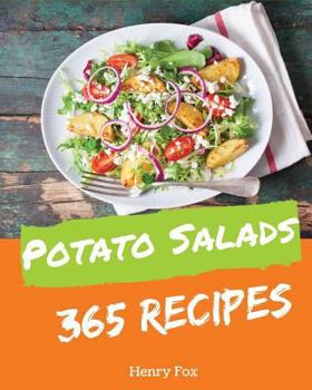 Paperback Potato Salads 365: Enjoy 365 Days with Amazing Potato Salad Recipes in Your Own Potato Salad Cookbook! [book 1] Book