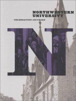 Hardcover Northwestern University: Celebrating 150 Years Book