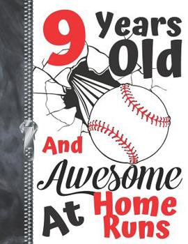 Paperback 9 Years Old And Awesome At Home Runs: A4 Large Baseball Doodling Writing Journal Diary Book For Boys And Girls Book