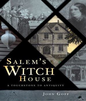 Paperback Salem's Witch House: A Touchstone to Antiquity Book