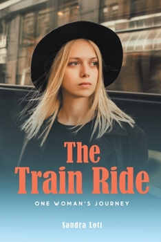 Paperback The Train Ride: One Woman's Journey Book