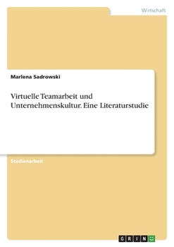 Paperback Virtuelle Teamarbeit und Unternehmenskultur. Eine Literaturstudie [German] Book