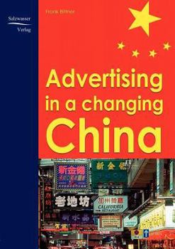 Paperback Advertising in a changing China Book
