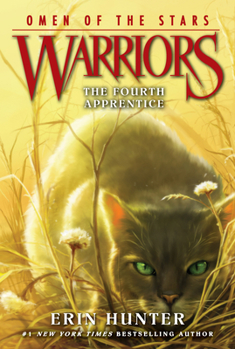 The Fourth Apprentice (Warriors: Omen of the Stars, #1) - Book #1 of the Warriors: Omen of the Stars
