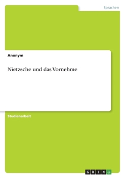 Paperback Nietzsche und das Vornehme [German] Book