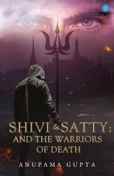 Paperback Shivi & Satty: And the Warriors of Death Book