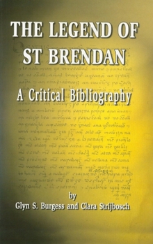 Hardcover The Legend of St Brendan: A Critical Bibliography Book