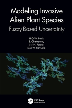 Paperback Modeling Invasive Alien Plant Species: Fuzzy-Based Uncertainty Book