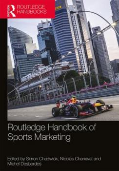 Routledge Handbook of Sports Marketing - Book  of the Routledge International Handbooks