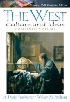 Paperback The West: Culture and Ideas, Prentice Hall Portfolio Edition, Combined Volume Book